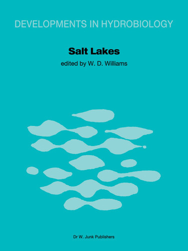 Salt Lakes: Proceedings of the International Symposium on Athalassic (Inland) Salt Lakes, held at Adelaide, Australia, October 1979 (Developments in Hydrobiology #5) book cover by 