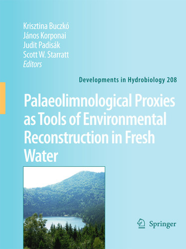 Palaeolimnological Proxies as Tools of Environmental Reconstruction in Fresh Water (Developments in Hydrobiology #208) book cover by 