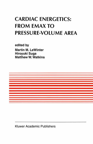Cardiac Energetics: From Emax to Pressure-Volume Area (Developments in Cardiovascular Medicine #177) book cover by 