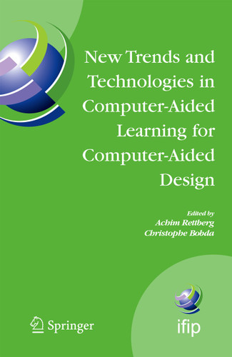 New Trends and Technologies in Computer-Aided Learning for Computer-Aided Design: IFIP International Working Conference: EduTech 2005, Perth, Australia, October 20-21, 2005 book cover by 