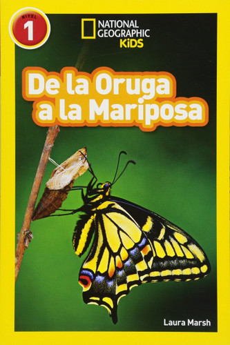 National Geographic Readers: de la Oruga a la Mariposa (Caterpillar to Butterfly) Cover