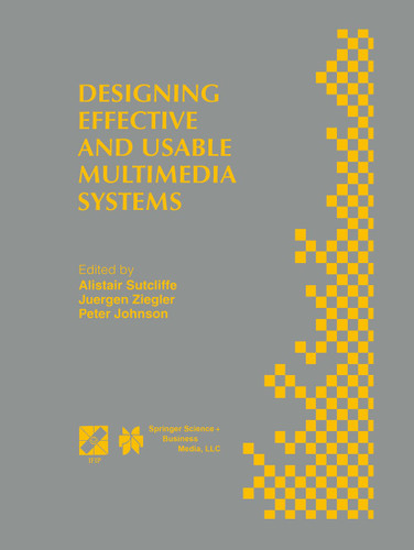 Designing Effective and Usable Multimedia Systems: Proceedings of the IFIP Working Group 13.2 Conference on Designing Effective and Usable Multimedia Systems Stuttgart, Germany, September 1998 book cover by 