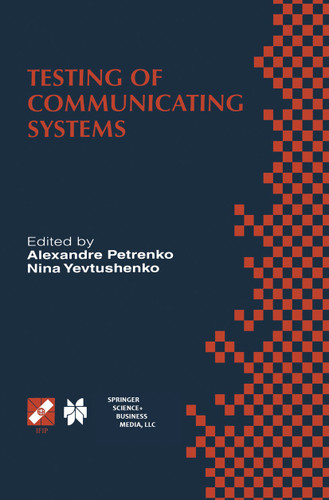 Testing of Communicating Systems: Proceedings of the IFIP TC6 11th International Workshop on Testing of Communicating Systems (IWTCS’98) August 31-September 2, 1998, Tomsk, Russia book cover by 