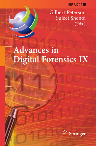 Advances in Digital Forensics IX: 9th IFIP WG 11.9 International Conference on Digital Forensics, Orlando, FL, USA, January 28-30, 2013, Revised Selected Papers (IFIP Advances in Information and Communication Technology #410) book cover by 