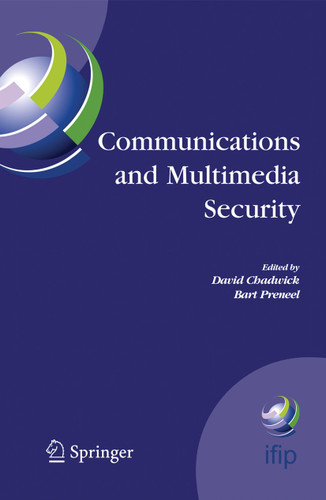Communications and Multimedia Security: 8th IFIP TC-6 TC-11 Conference on Communications and Multimedia Security, Sept. 15-18, 2004, Windermere, The Lake District, United Kingdom book cover by 