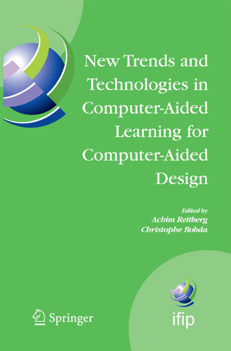 New Trends and Technologies in Computer-Aided Learning for Computer-Aided Design: IFIP International Working Conference: EduTech 2005, Perth, Australia, October 20-21, 2005 book cover by 