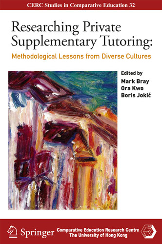 Researching Private Supplementary Tutoring: Methodological Lessons from Diverse Cultures (CERC Studies in Comparative Education #32) book cover by 