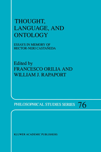 Thought, Language, and Ontology: Essays in Memory of Hector-Neri Castañeda (Philosophical Studies Series #76) book cover by 