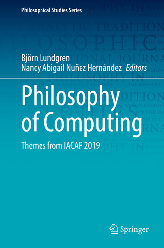 Philosophy of Computing: Themes from IACAP 2019 (Philosophical Studies Series #143) book cover by 