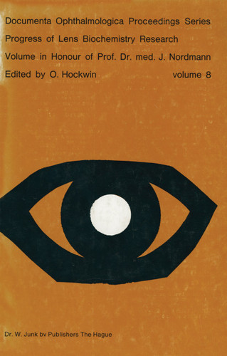 Progress of Lens Biochemistry Research Volume in honour of Prof. Dr. med. J. Nordmann: Volume in honour of Prof. Dr. med. J. Nordmann (Documenta Ophthalmologica Proceedings Series #8) book cover by 
