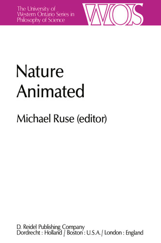 Nature Animated (The Western Ontario Series in Philosophy of Science #21) book cover by 