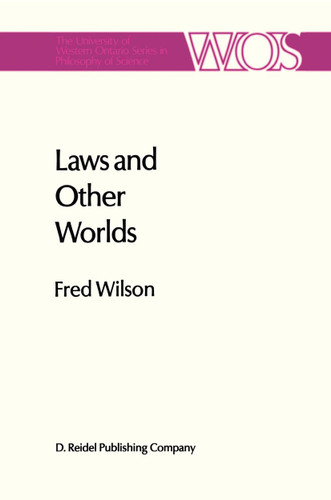 Laws and other Worlds: A Humean Account of Laws and Counterfactuals (The Western Ontario Series in Philosophy of Science #31) book cover by Fred Wilson