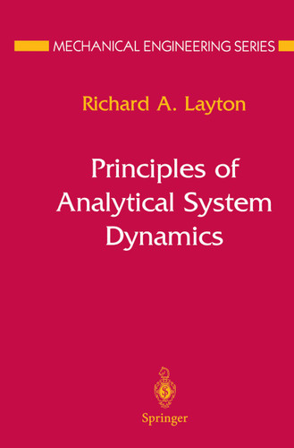 Principles of Analytical System Dynamics (Mechanical Engineering Series) book cover by Richard A. Layton