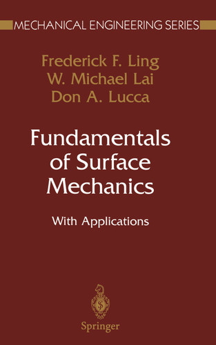 Fundamentals of Surface Mechanics: With Applications (Mechanical Engineering Series) book cover by Frederick F. Ling, W. Michael Lai, Don A. Lucca