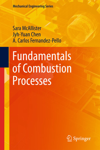 Fundamentals of Combustion Processes (Mechanical Engineering Series) book cover by Sara McAllister, Jyh-Yuan Chen, A. Carlos Fernandez-Pello