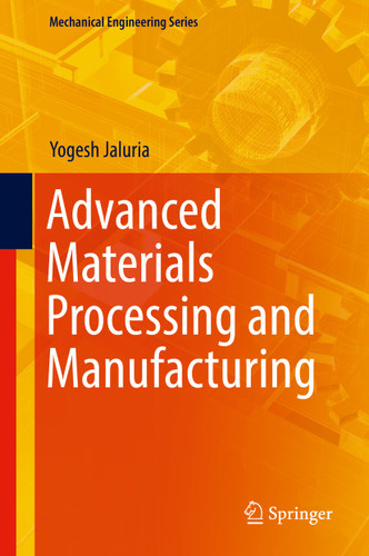 Advanced Materials Processing and Manufacturing (Mechanical Engineering Series) book cover by Yogesh Jaluria