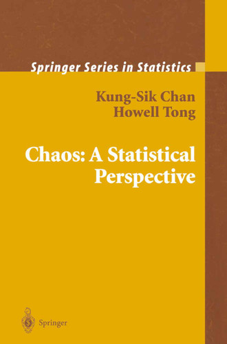 Chaos: A Statistical Perspective (Springer Series in Statistics) book cover by Kung-Sik Chan, Howell Tong