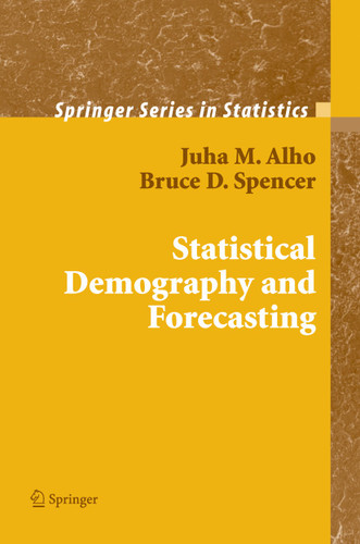 Statistical Demography and Forecasting (Springer Series in Statistics) book cover by Juha Alho, Bruce Spencer