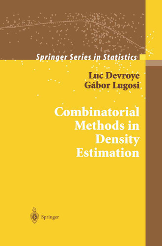 Combinatorial Methods in Density Estimation (Springer Series in Statistics) book cover by Luc Devroye, Gabor Lugosi