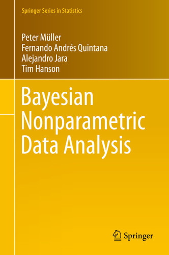 Bayesian Nonparametric Data Analysis (Springer Series in Statistics) book cover by Peter Müller, Fernando Andres Quintana, Alejandro Jara, Tim Hanson