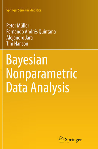 Bayesian Nonparametric Data Analysis (Springer Series in Statistics) book cover by Peter Müller, Fernando Andres Quintana, Alejandro Jara, Tim Hanson