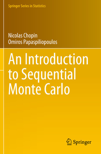An Introduction to Sequential Monte Carlo (Springer Series in Statistics) book cover by Nicolas Chopin, Omiros Papaspiliopoulos