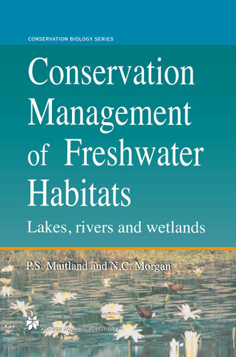 Conservation Management of Freshwater Habitats: Lakes, rivers and wetlands (Conservation Biology #9) book cover by Neville C. Morgan, Peter S. Maitland