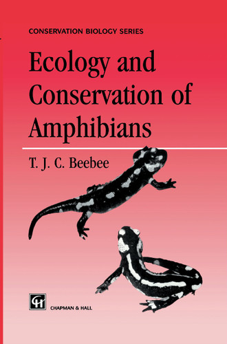 Ecology and Conservation of Amphibians (Conservation Biology #7) book cover by Trevor Beebee