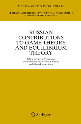 Russian Contributions to Game Theory and Equilibrium Theory (Theory and Decision Library C #39) book cover by 