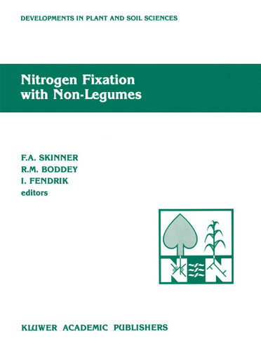 Nitrogen Fixation with Non-Legumes: The Fourth International Symposium on ‘Nitrogen Fixation with Non-Legumes’, Rio de Janeiro, 23–28 August 1987 (Developments in Plant and Soil Sciences #35) book cover by 
