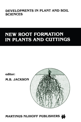 New Root Formation in Plants and Cuttings (Developments in Plant and Soil Sciences #20) book cover by 