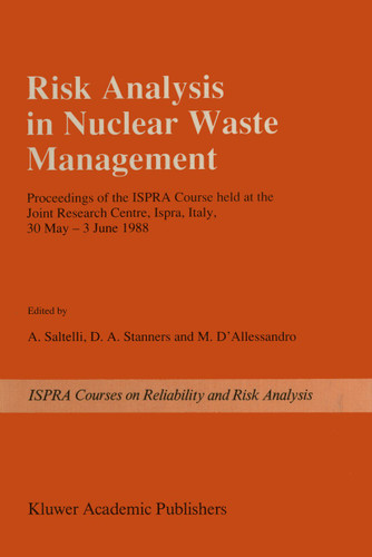 Risk Analysis in Nuclear Waste Management: Proceedings of the ISPRA-Course held at the Joint Research Centre, Ispra, Italy, 30 May - 3 June 1988 (Ispra Courses) book cover by 