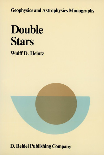 Double Stars (Geophysics and Astrophysics Monographs #15) book cover by W.D. Heintz