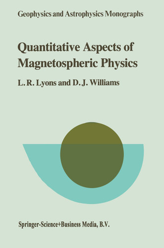 Quantitative Aspects of Magnetospheric Physics (Geophysics and Astrophysics Monographs #23) book cover by Larry R. Lyons, D.J. Williams