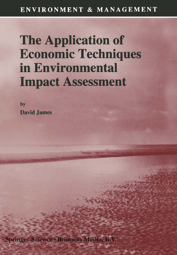 The Application of Economic Techniques in Environmental Impact Assessment (Environment & Management #4) book cover by 
