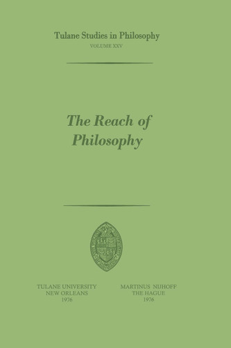 The Reach of Philosophy: Essays in Honor of James Kern Feibleman (Tulane Studies in Philosophy #25) book cover by 