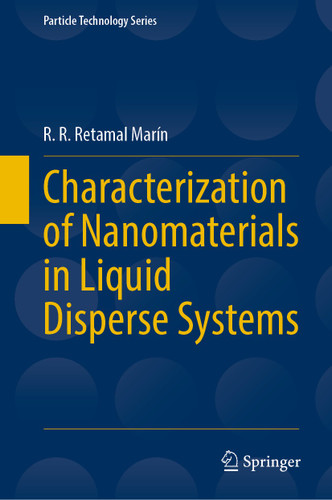 Characterization of Nanomaterials in Liquid Disperse Systems (Particle Technology Series #28) book cover by R. R. Retamal Marín
