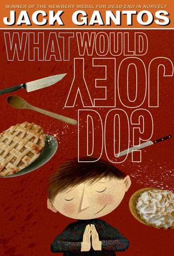 What Would Joey Do? (Joey Pigza #3) book cover by Jack Gantos