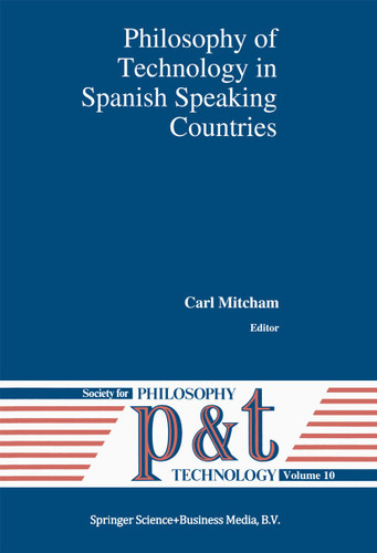 Philosophy of Technology in Spanish Speaking Countries (Philosophy and Technology #10) book cover by 