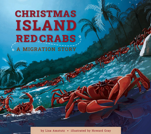 Christmas Island Crabs: A Migration Story book cover by Lisa Amstutz