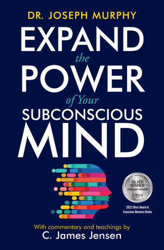Expand the Power of Your Subconscious Mind book cover by C. James Jensen, Joseph Murphy
