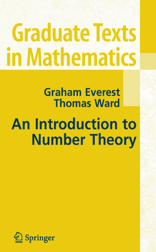 An Introduction to Number Theory (Graduate Texts in Mathematics #232) book cover by G. Everest, Thomas Ward