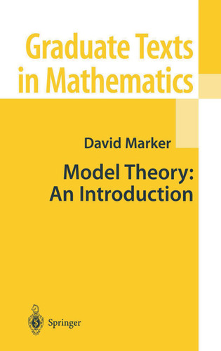 Model Theory : An Introduction (Graduate Texts in Mathematics #217) book cover by David Marker