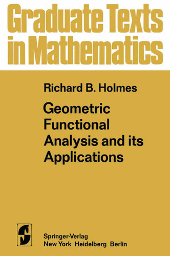 Geometric Functional Analysis and its Applications (Graduate Texts in Mathematics #24) book cover by R. B. Holmes