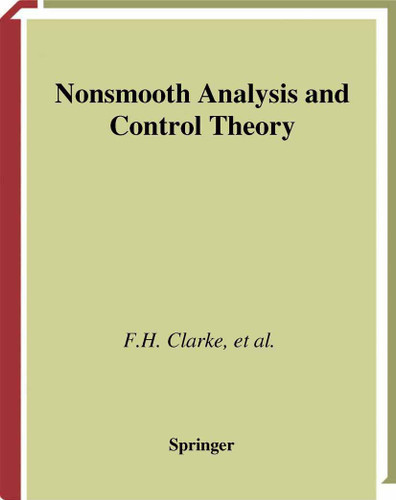 Nonsmooth Analysis and Control Theory (Graduate Texts in Mathematics #178) book cover by Francis H. Clarke, Yuri S. Ledyaev, Ronald J. Stern, Peter R. Wolenski