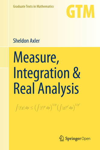Measure, Integration & Real Analysis (Graduate Texts in Mathematics #282) book cover by Sheldon Axler