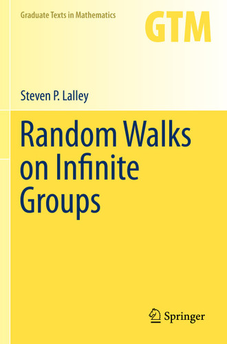 Random Walks on Infinite Groups (Graduate Texts in Mathematics #297) book cover by Steven P. Lalley