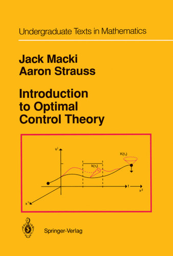 Introduction to Optimal Control Theory (Undergraduate Texts in Mathematics) book cover by Jack Macki, Aaron Strauss