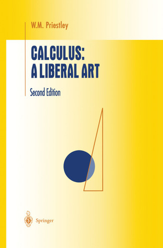 Calculus: A Liberal Art (Undergraduate Texts in Mathematics) book cover by W.M. Priestley