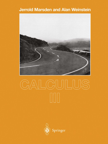 Calculus III (Undergraduate Texts in Mathematics) book cover by Jerrold Marsden, Alan Weinstein